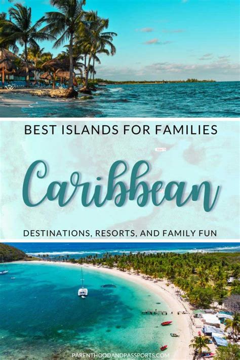 10 Best Caribbean Islands for Family Adventures, Leisure, and More.